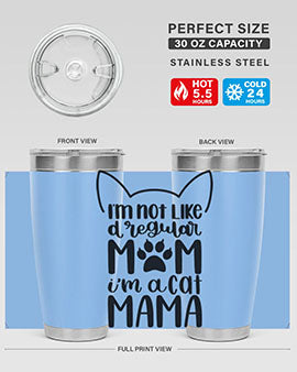 Im Not Like A Regular Mom Style 95#- cat- Tumbler