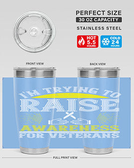 Im trying to raise awareness for veterans Style 43#- self awareness- Tumbler