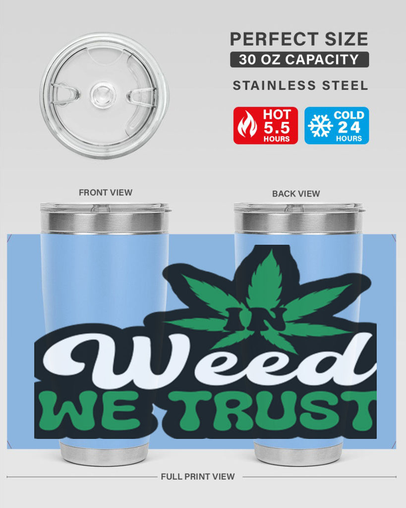 In weed we trust 148#- marijuana- Tumbler