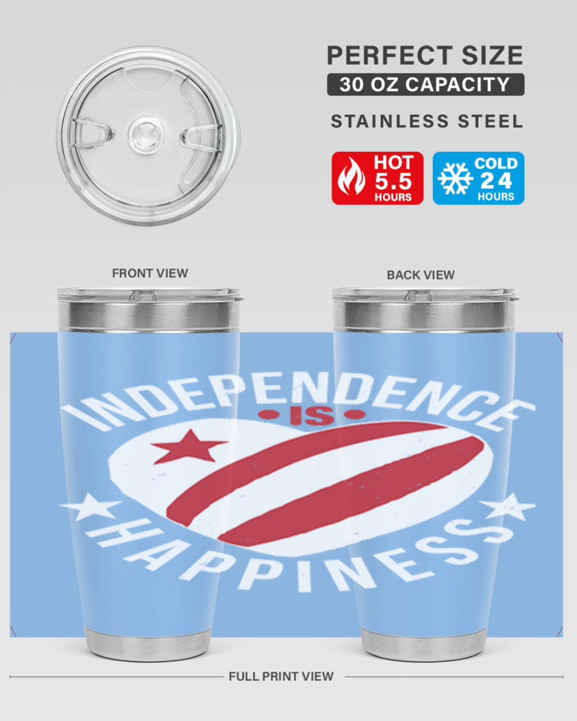 Independence is Happyness Style 25#- Fourt Of July- Tumbler