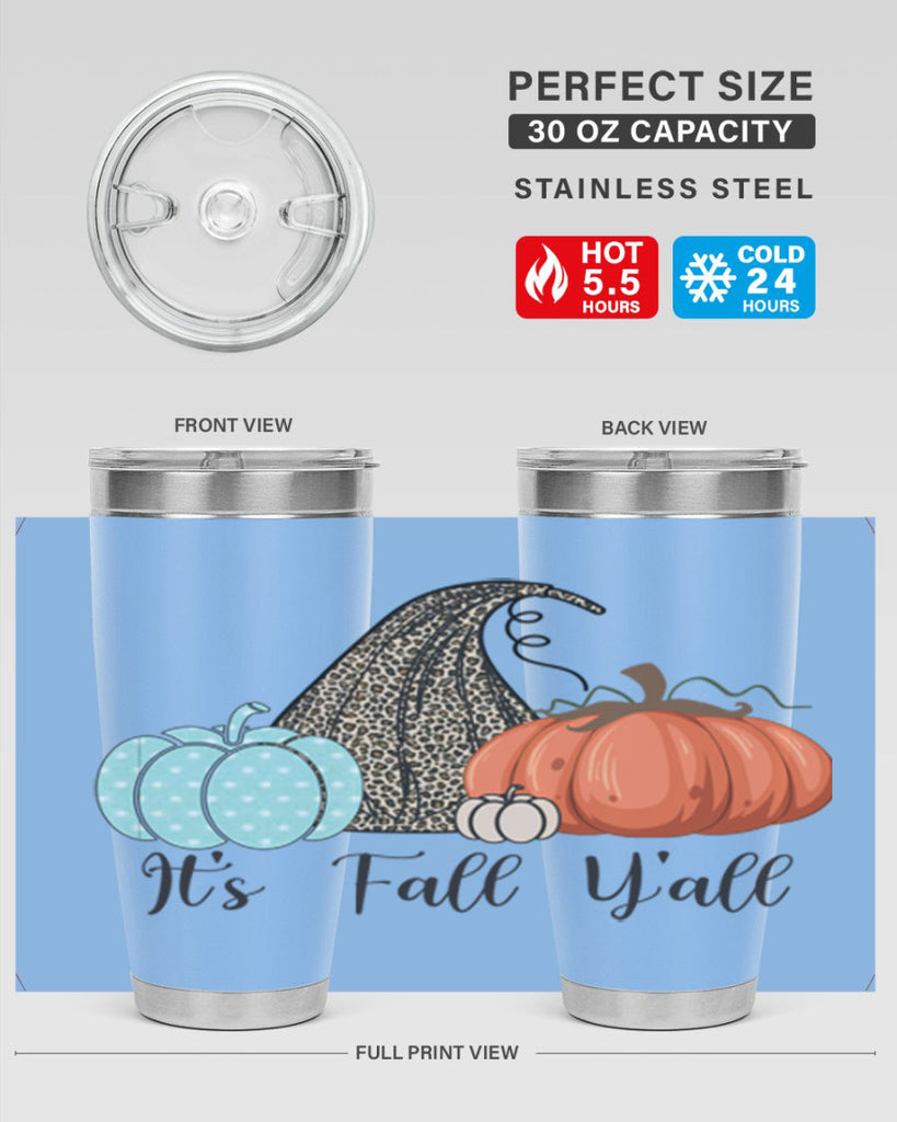 It s Fall Y all Pumpkin 363#- fall- Tumbler