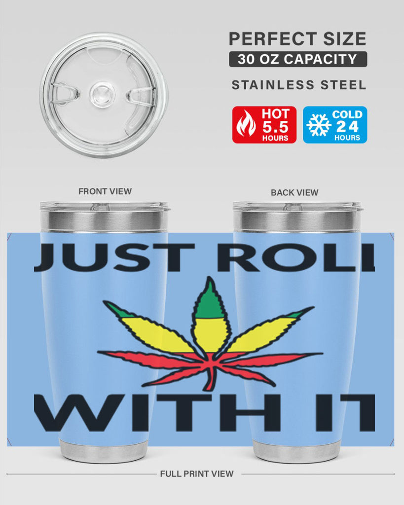 Just roll with it 169#- marijuana- Tumbler