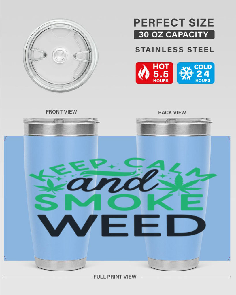 Keep Calm And Smoke Weed 172#- marijuana- Tumbler