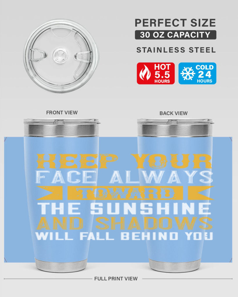 Keep your face always toward the sunshine – and shadows will fall behind you Style 299#- nurse- tumbler