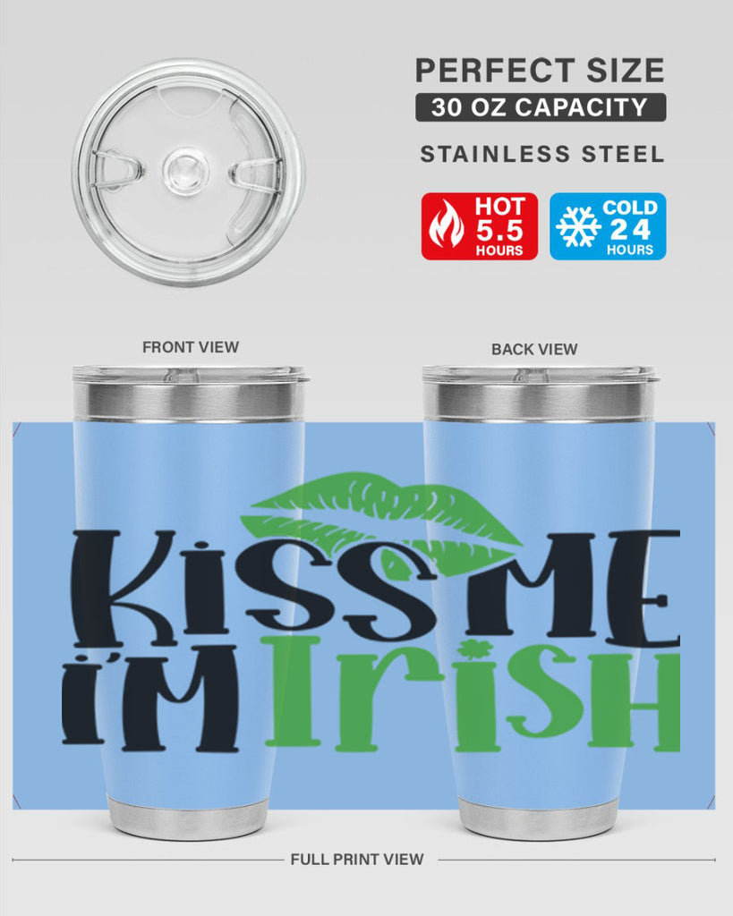 Kiss Me Im Irish Style 73#- St Patricks Day- Tumbler