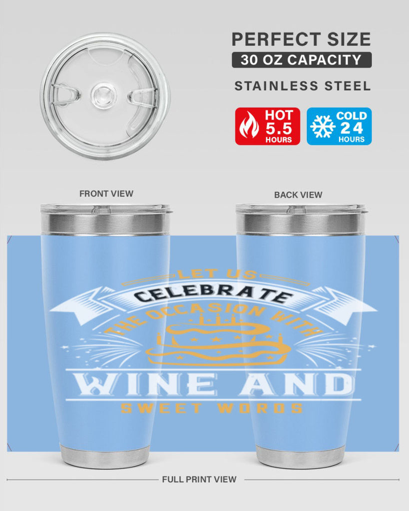 Let us celebrate the occasion with wine and sweet words Style 65#- birthday- tumbler