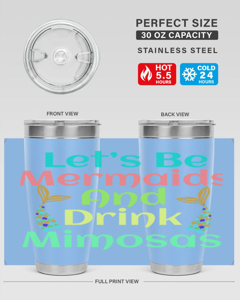 Lets Be Mermaids And Drink 296#- mermaid- Tumbler