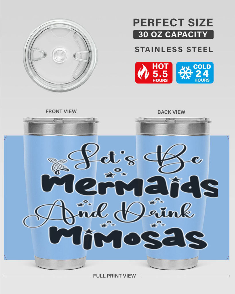 Lets Be Mermaids And Drink 297#- mermaid- Tumbler