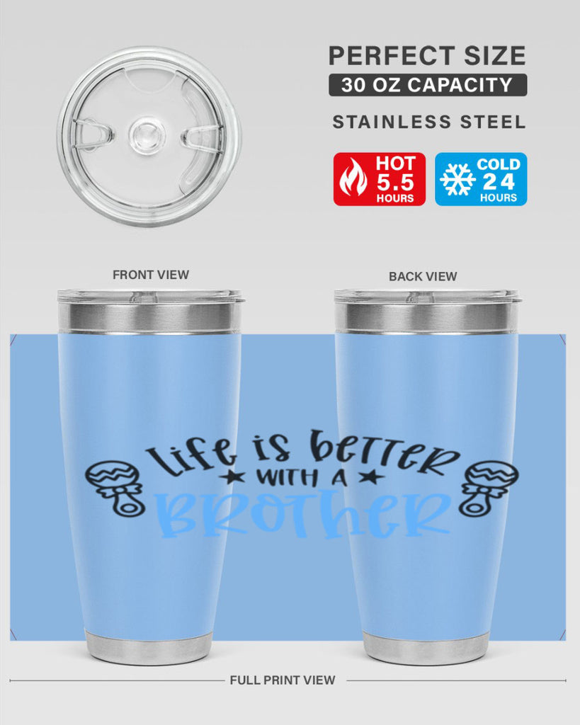 Life Is Better With A Brother Style 72#- baby- tumbler