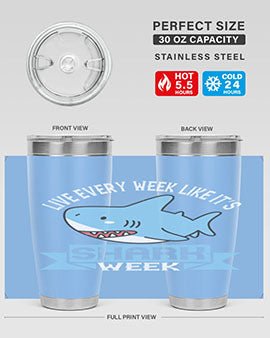 Live every week like it’s shark week Style 54#- shark  fish- Tumbler