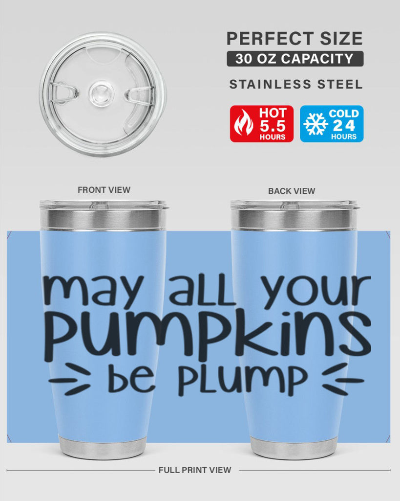 May All Your Pumpkins Be Plump 422#- fall- Tumbler