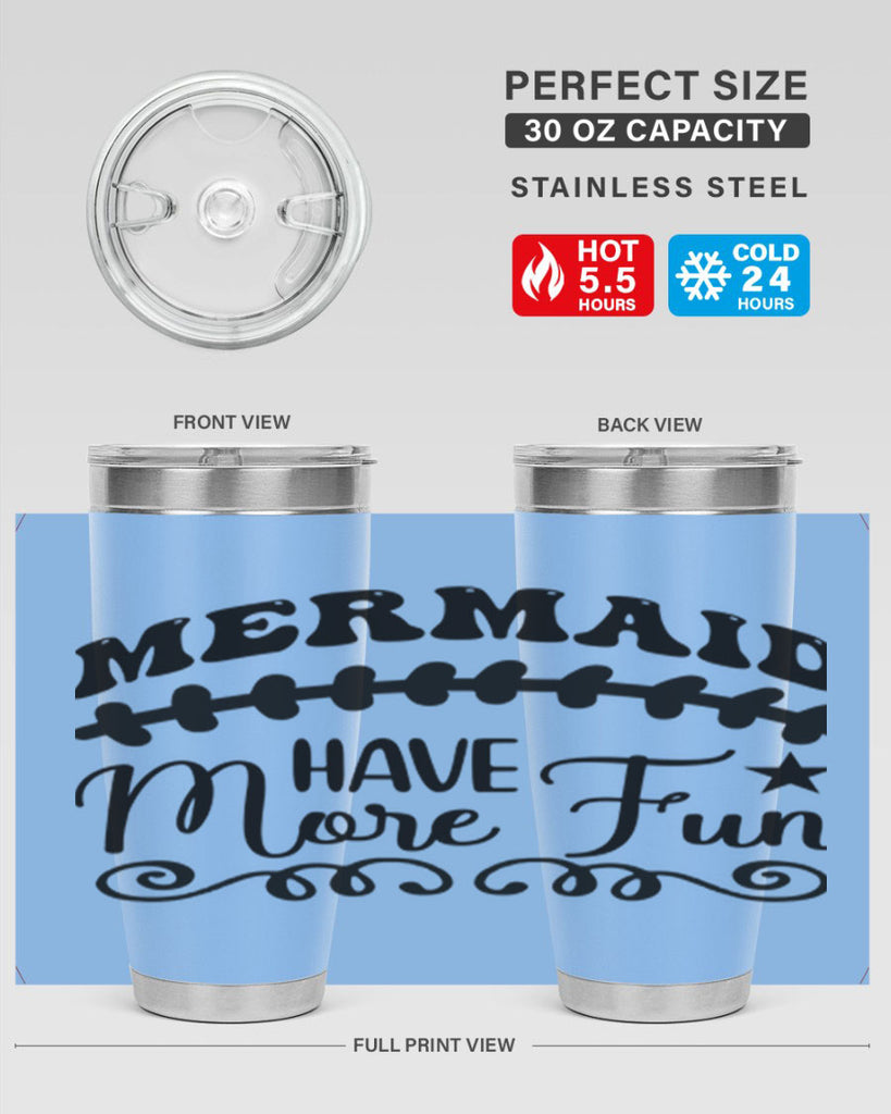 Mermaid have more fun 418#- mermaid- Tumbler
