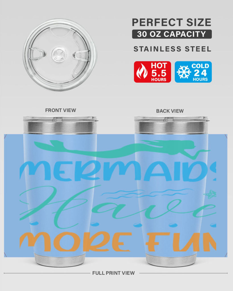 Mermaids Have More Fun 495#- mermaid- Tumbler