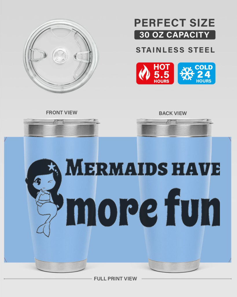 Mermaids have more fun 490#- mermaid- Tumbler