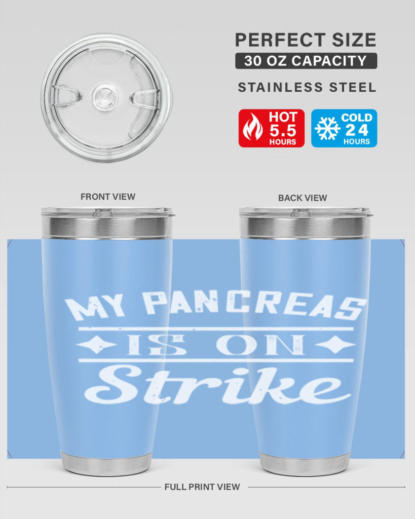 My Pancreas Is On Strike Style 21#- diabetes- Tumbler