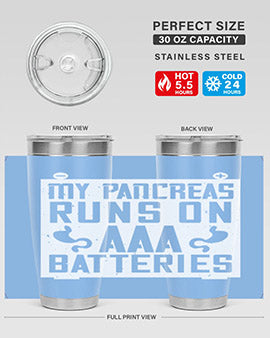 My Pancreas Runs On Aaa Batteries Style 20#- diabetes- Tumbler