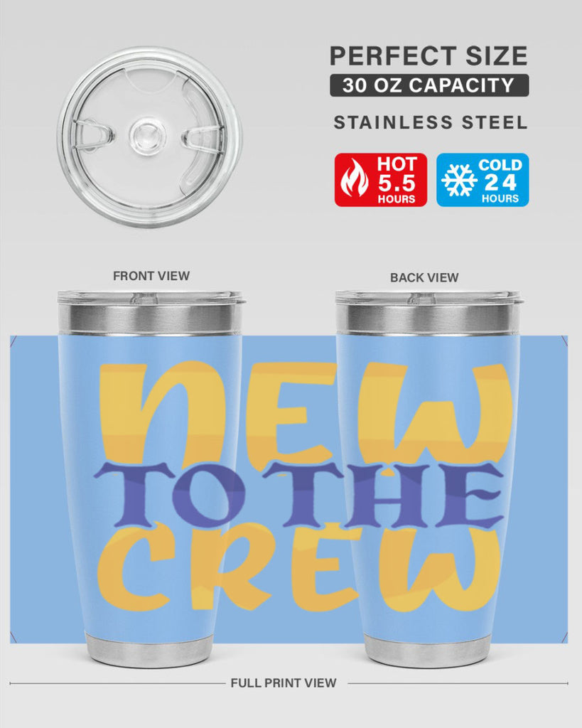 New To the Crew Style 216#- baby- tumbler