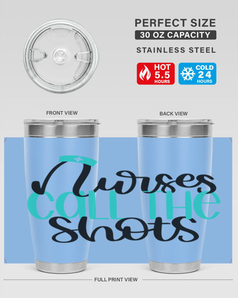 Nurses Call The Shots Style Style 89#- nurse- tumbler