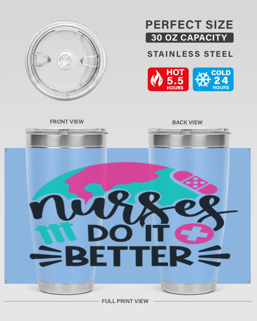 Nurses Do It Better Style Style 84#- nurse- tumbler