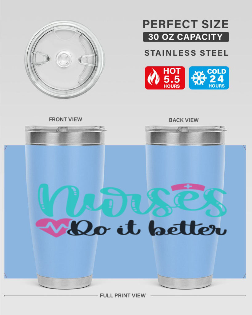 Nurses Do It Better Style Style 85#- nurse- tumbler