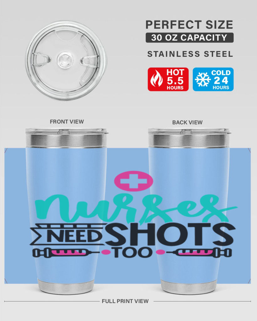 Nurses Need Shoot Too Style Style 82#- nurse- tumbler