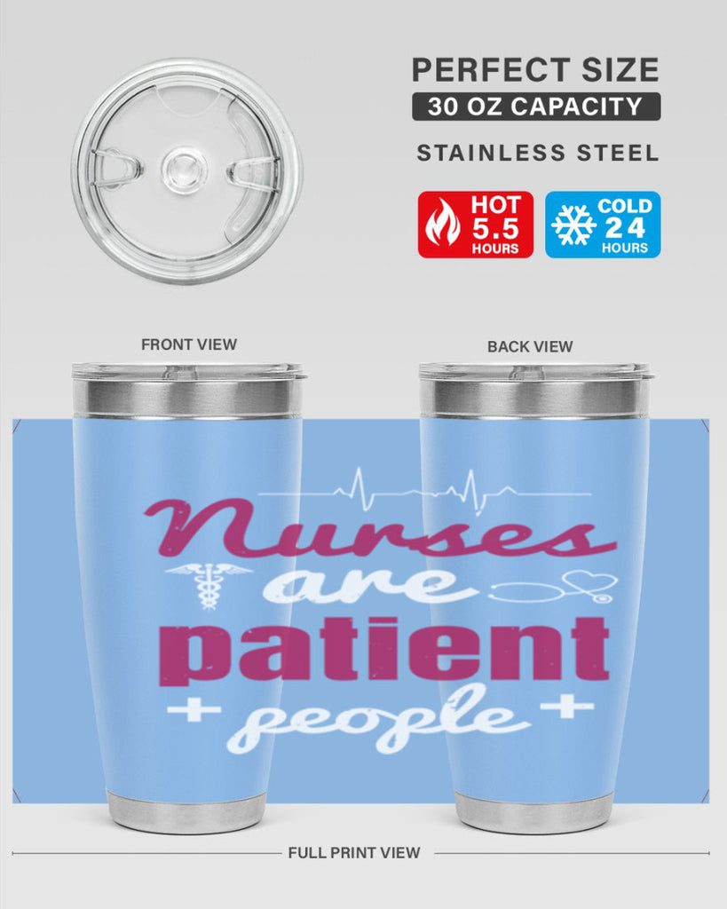 Nurses are patient people Style 289#- nurse- tumbler