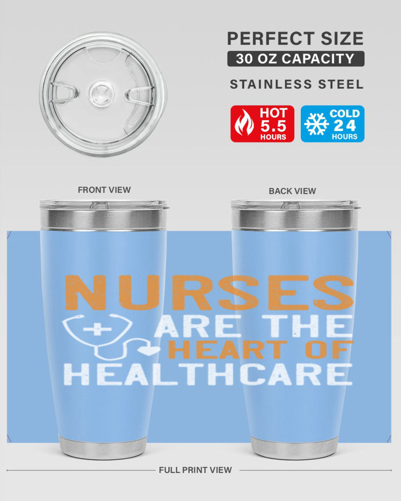 Nurses are the heart of healthcare Style 286#- nurse- tumbler