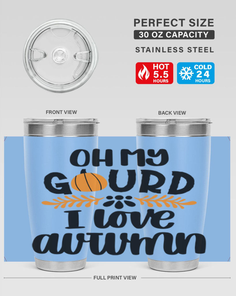 Oh My Gourd I Love Autumn 504#- fall- Tumbler