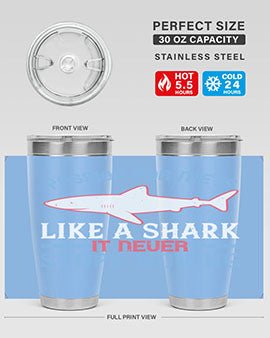 Passion for me is like a shark it never stops moving Style 48#- shark  fish- Tumbler