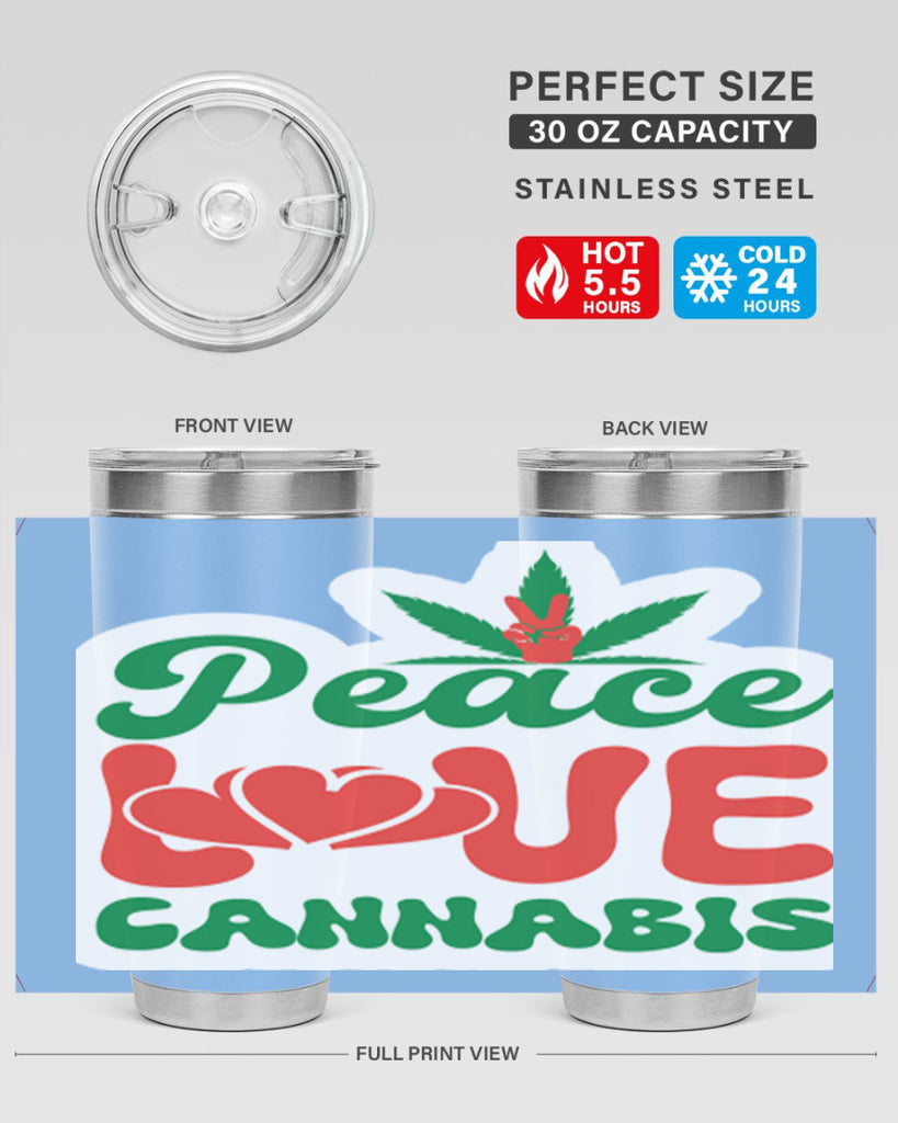 Peace Love Cannabis 218#- marijuana- Tumbler