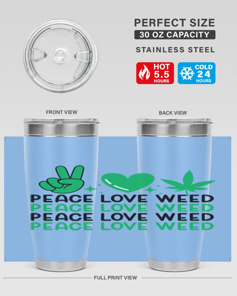 Peace Love Weed 219#- marijuana- Tumbler