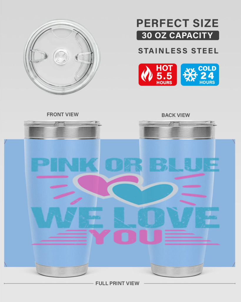 Pink or Blue we love you Style 177#- baby- tumbler