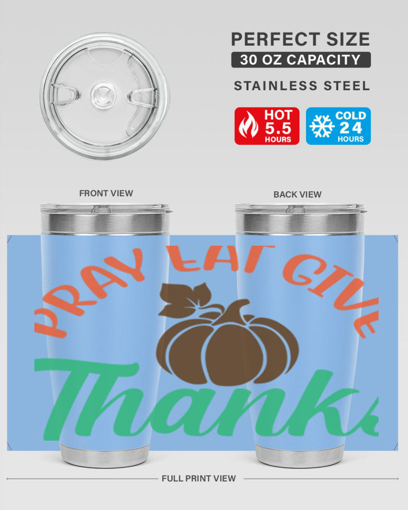 Pray Eat Give Thanks 519#- fall- Tumbler