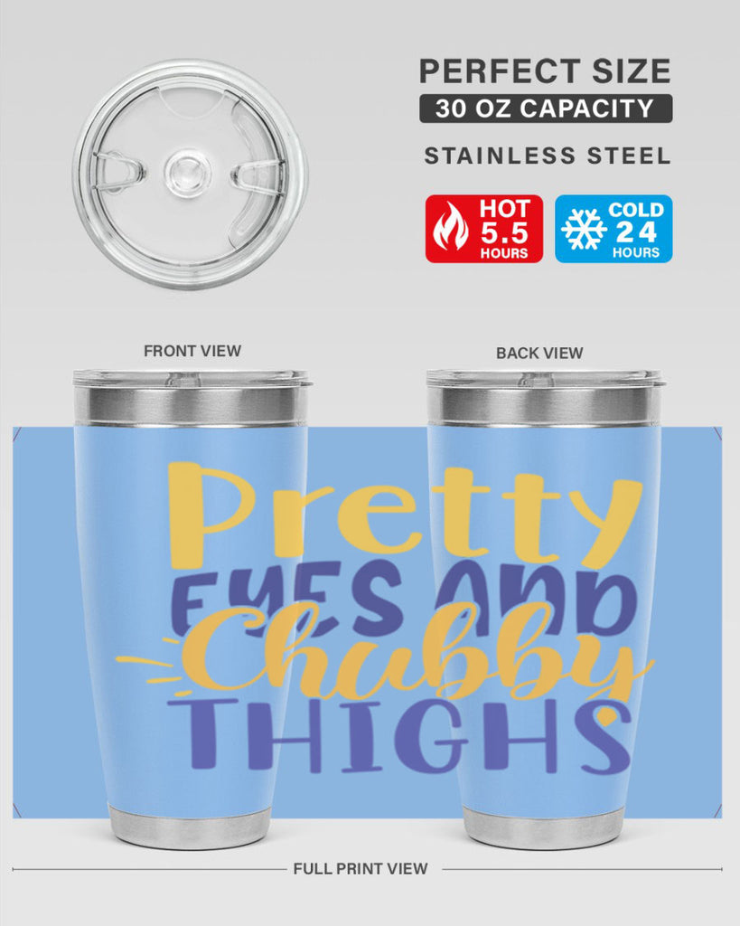 Pretty Eyes And Chubby Thighs Style 203#- baby- tumbler