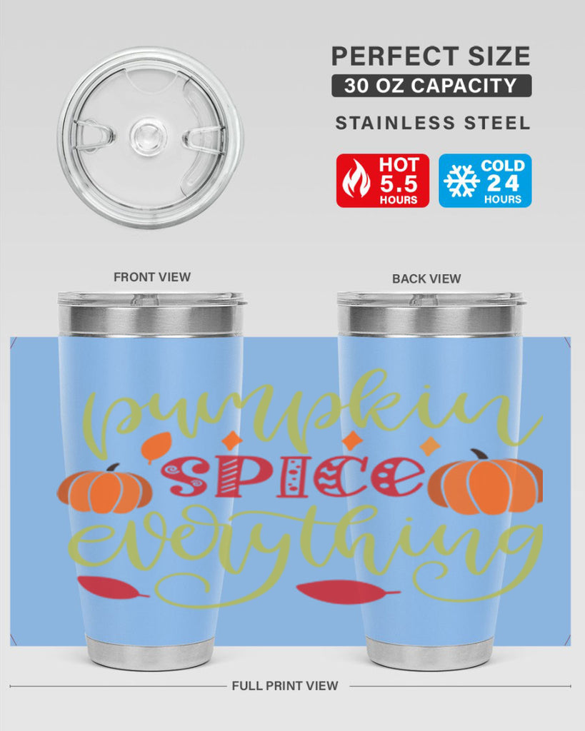 Pumpkin Spice Everything 545#- fall- Tumbler