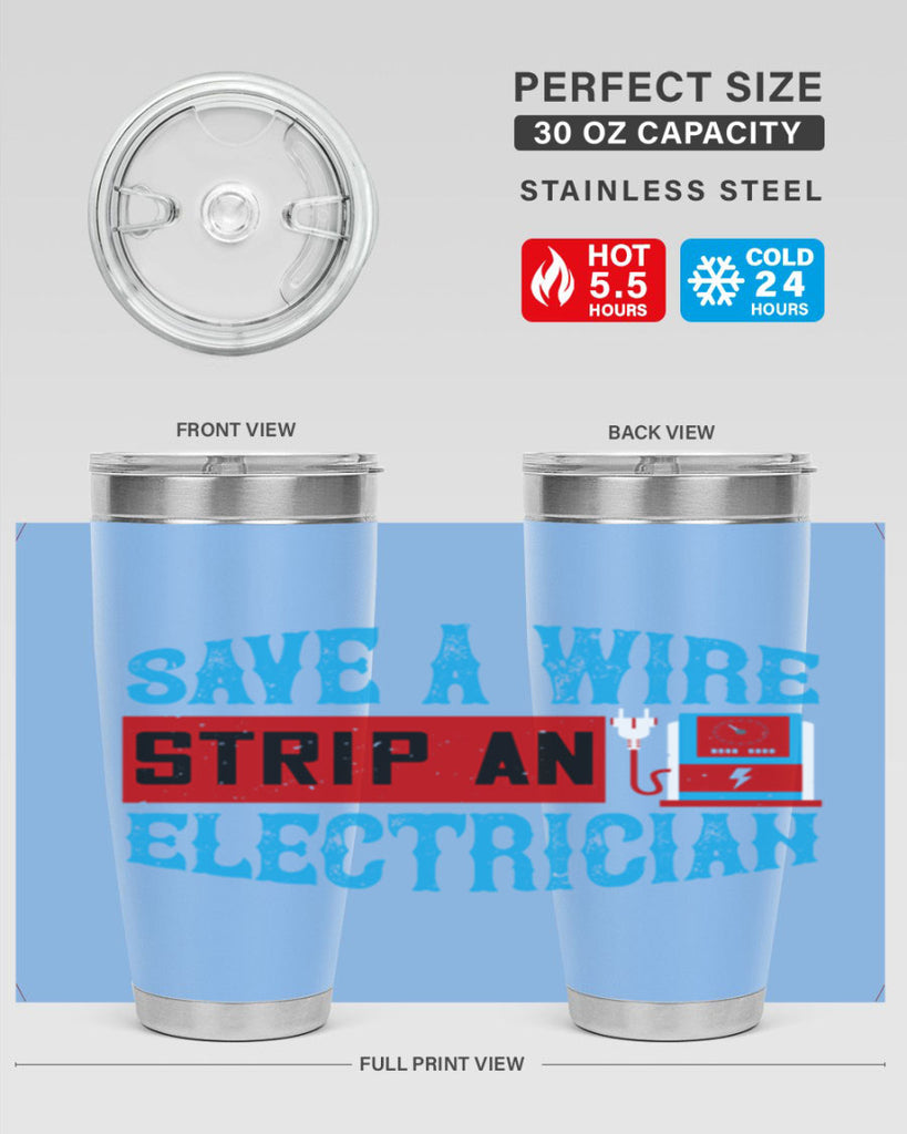 Save a wire strip an electrician Style 13#- electrician- tumbler