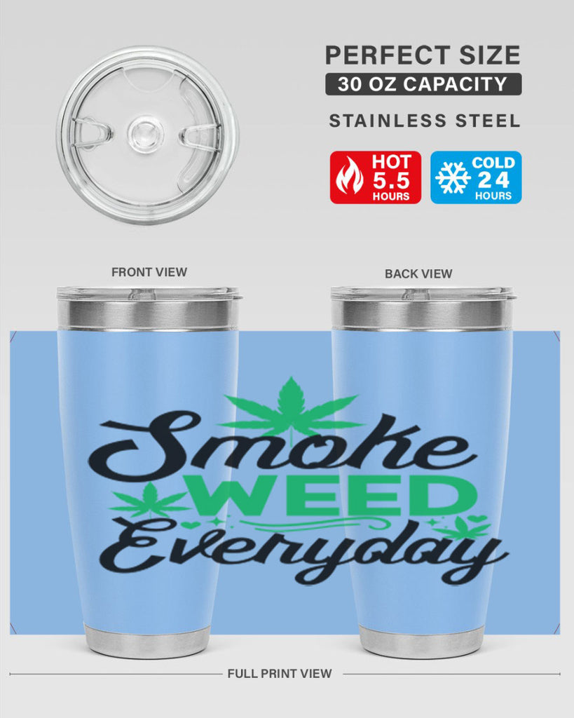 Smoke Weed Everyday 236#- marijuana- Tumbler