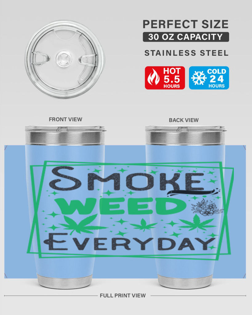 Smoke Weed Everyday 237#- marijuana- Tumbler