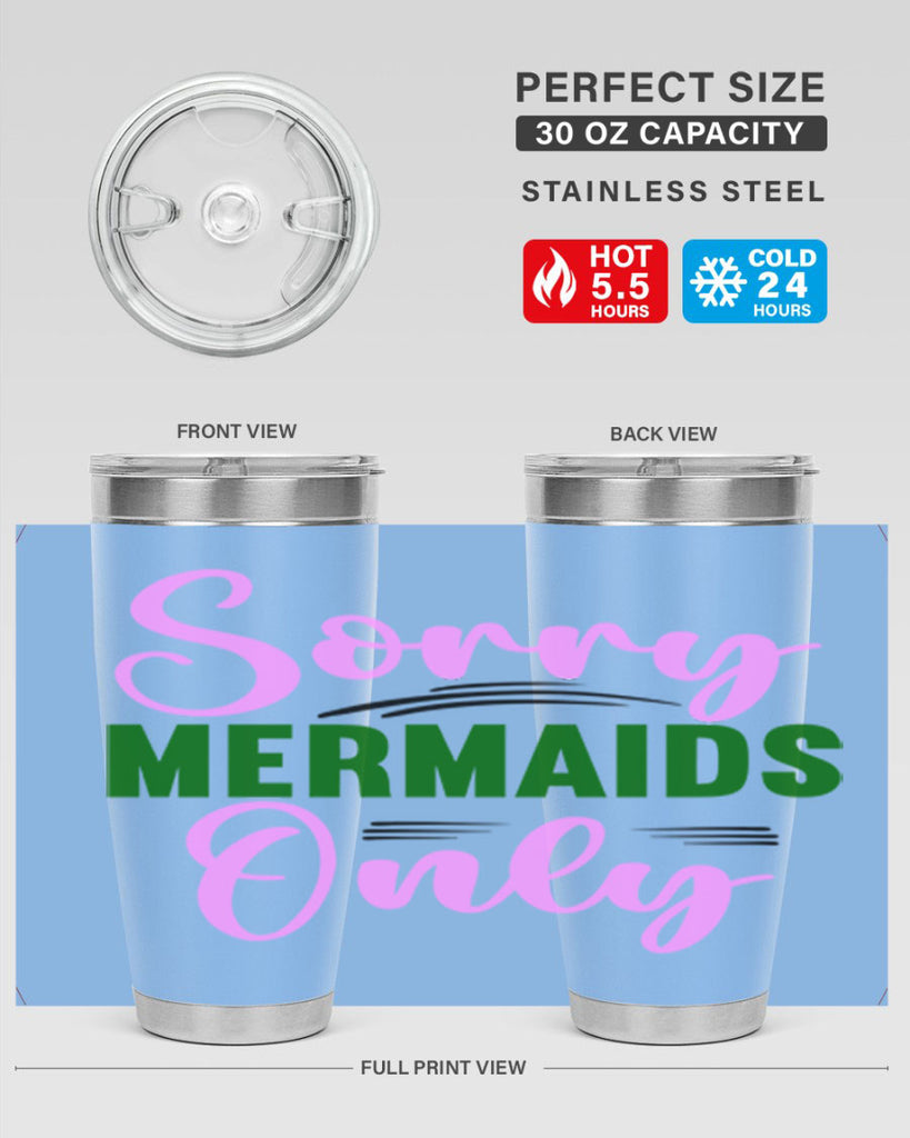 Sorry Mermaids Only 605#- mermaid- Tumbler