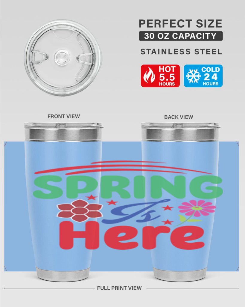 Spring Is Here 448#- spring- Tumbler