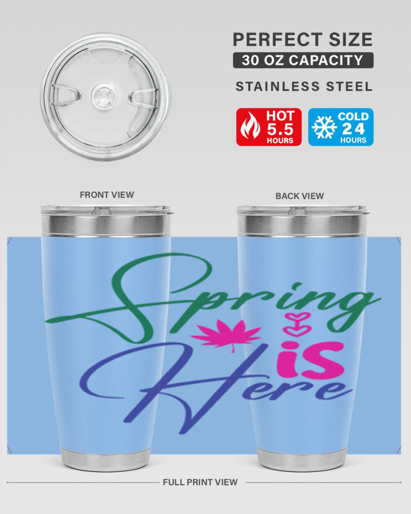 Spring Is Here 449#- spring- Tumbler