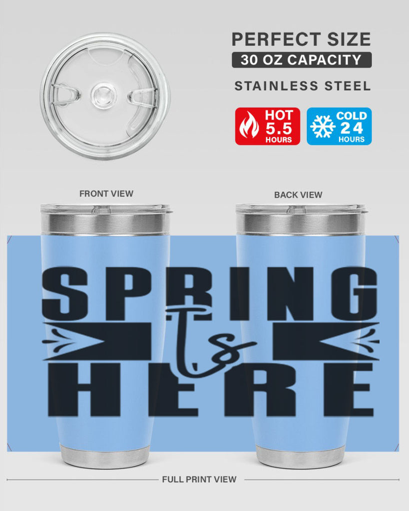 Spring Is Here 452#- spring- Tumbler