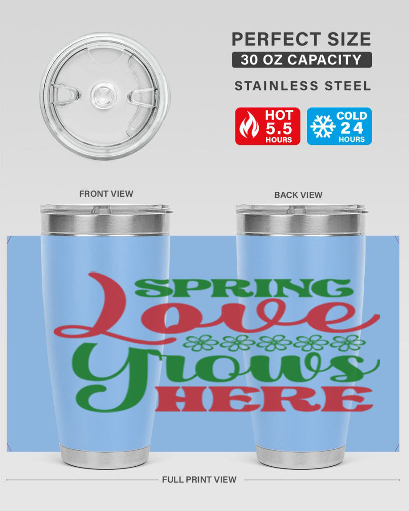 Spring Love Grows Here 512#- spring- Tumbler