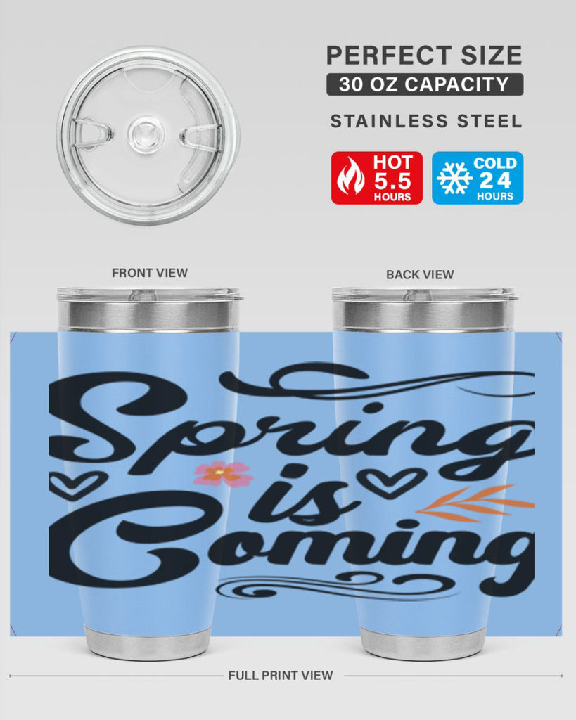 Spring is Coming  496#- spring- Tumbler