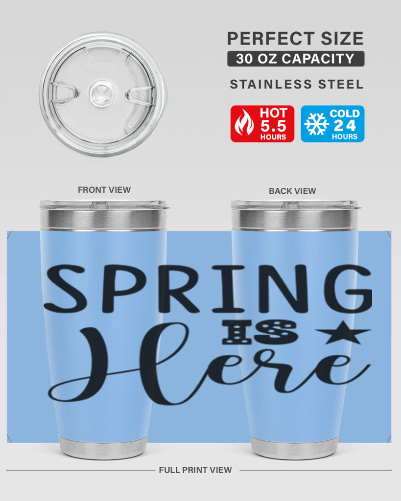 Spring is Here 450#- spring- Tumbler