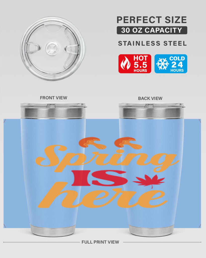 Spring is here 453#- spring- Tumbler
