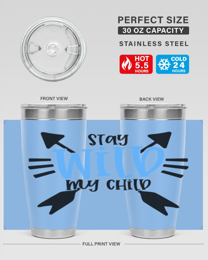 Stay Wild My Child Style 25#- baby- tumbler