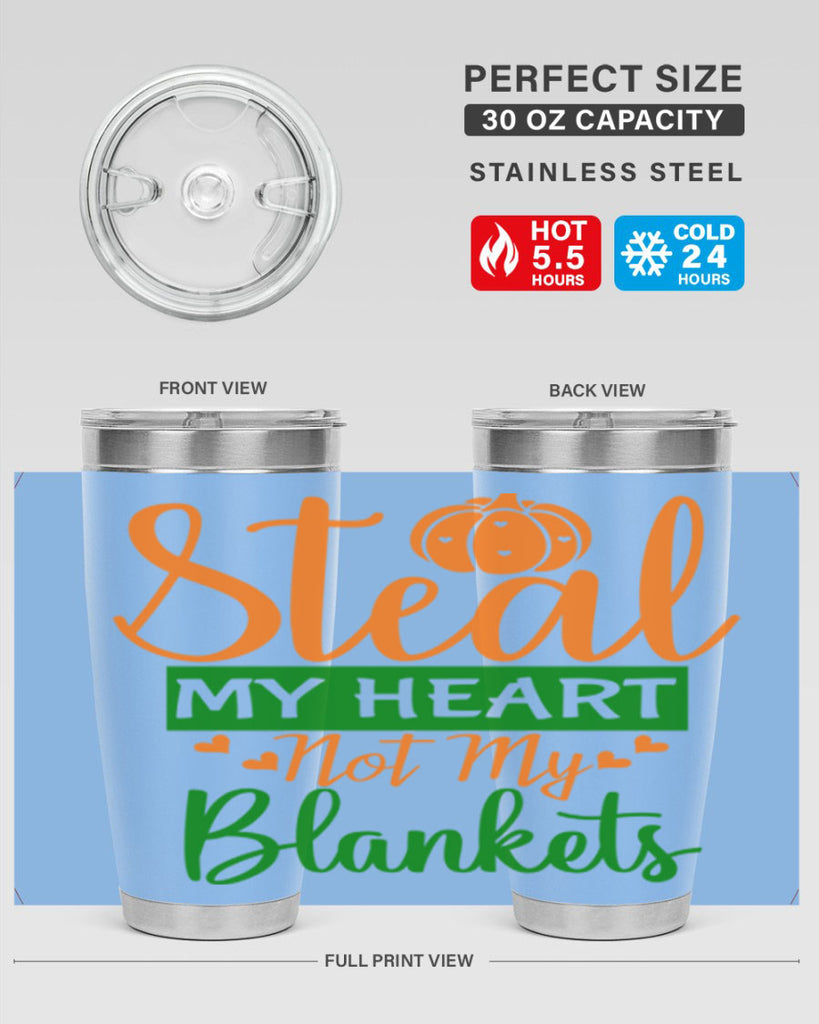 Steal My Heart Not My Blankets 576#- fall- Tumbler