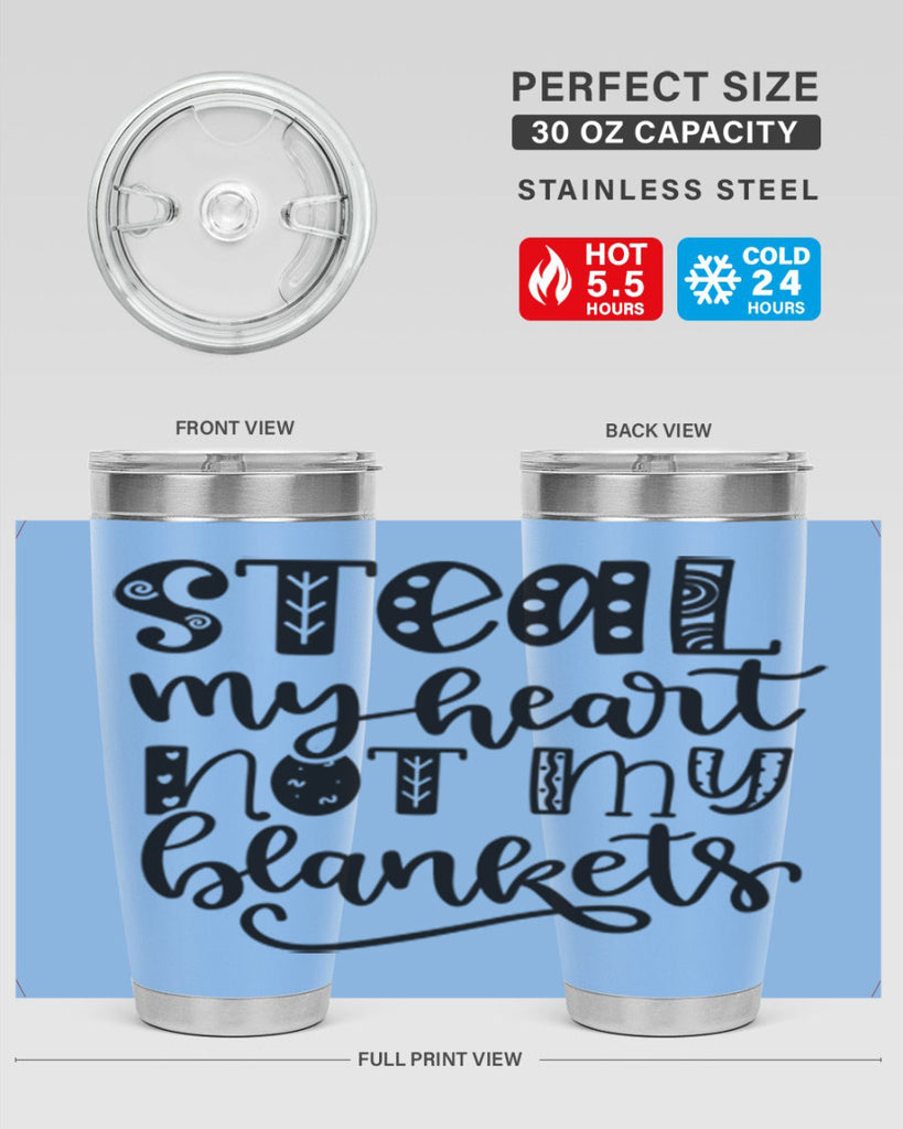 Steal My Heart Not My Blankets 577#- fall- Tumbler