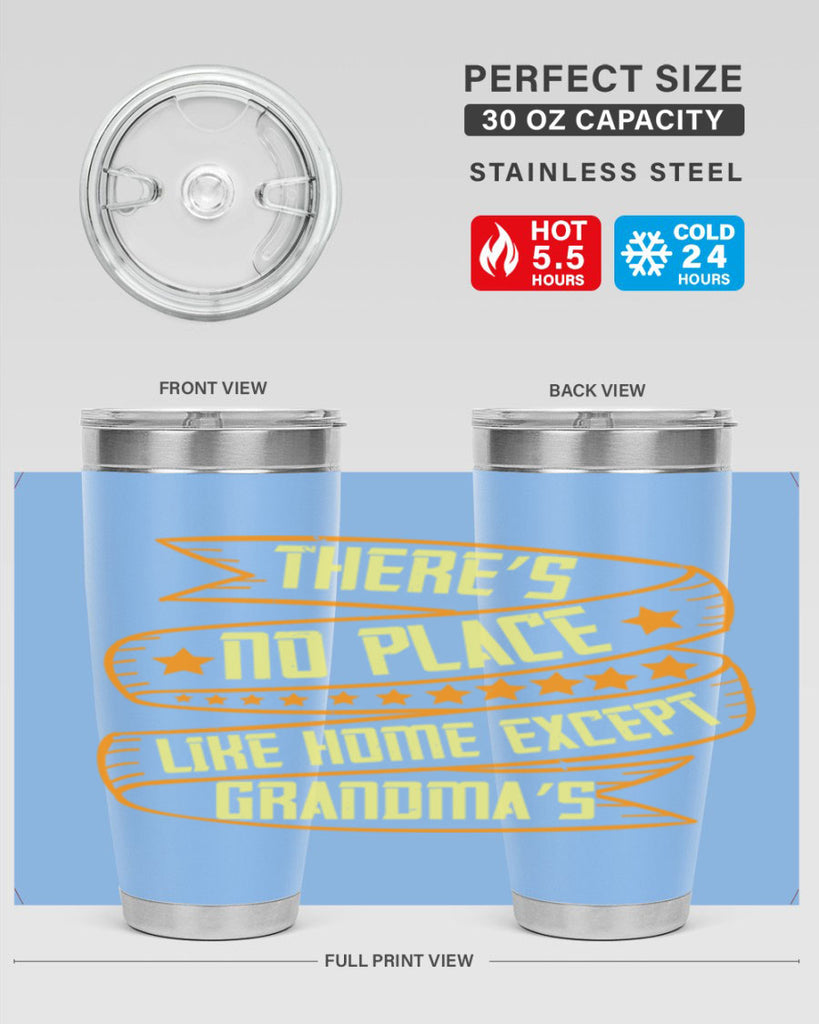 There’s no place like home except Grandma’s 49#- grandma - nana- Tumbler